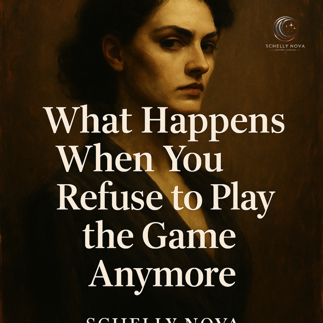 A dramatic oil-style portrait of a woman with dark flowing hair and a penetrating gaze, set against a textured backdrop, with bold serif text reading "What Happens When You Refuse to Play the Game Anymore" by Schelly Nova.